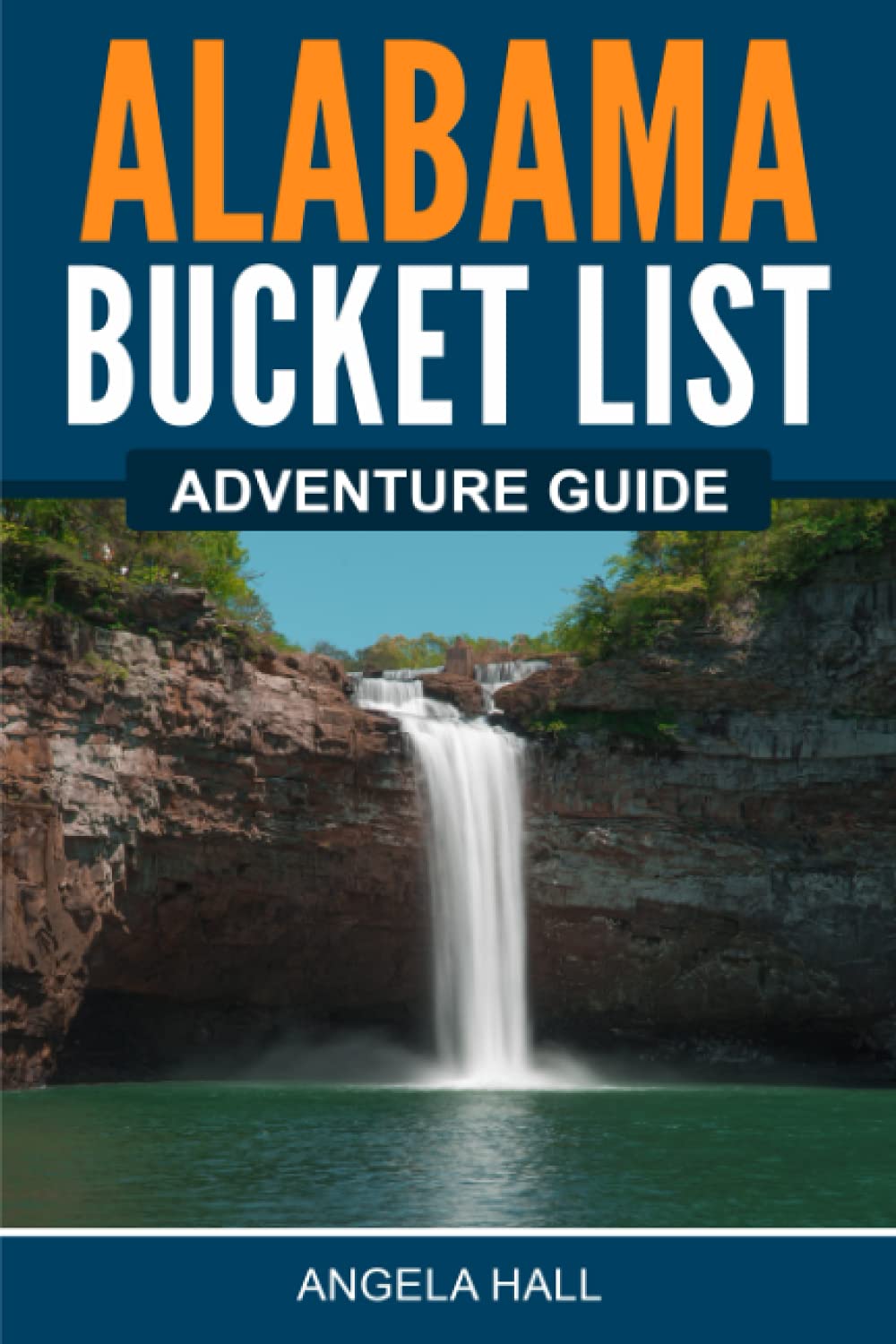 Alabama Bucket List Adventure Guide: Explore 100 Offbeat Destinations You Must Visit! Leisure, Home & Garden
