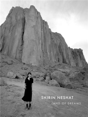 Shirin Neshat : Land of Dreams Film, Art & Culture