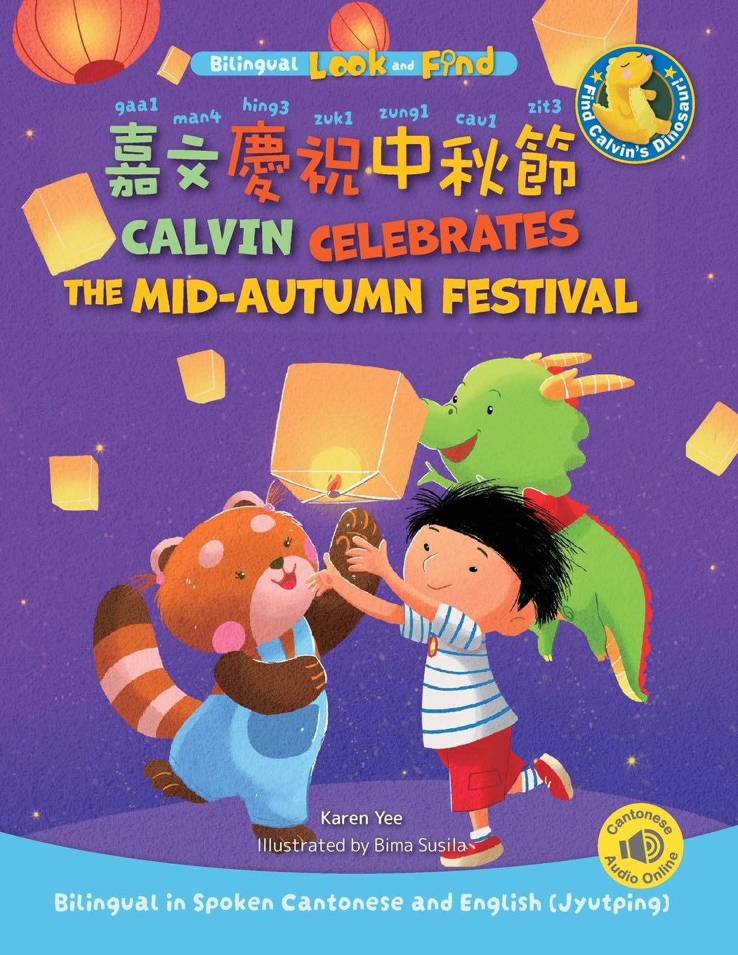 Calvin Celebrates the Mid-Autumn Festival: Bilingual in Spoken Cantonese and English (Jyutping): Bilingual in Cantonese and English (Jyutping) (Bilingual Cantonese Picture Books for Kids) Foreign Languages ​​& Dictionaries