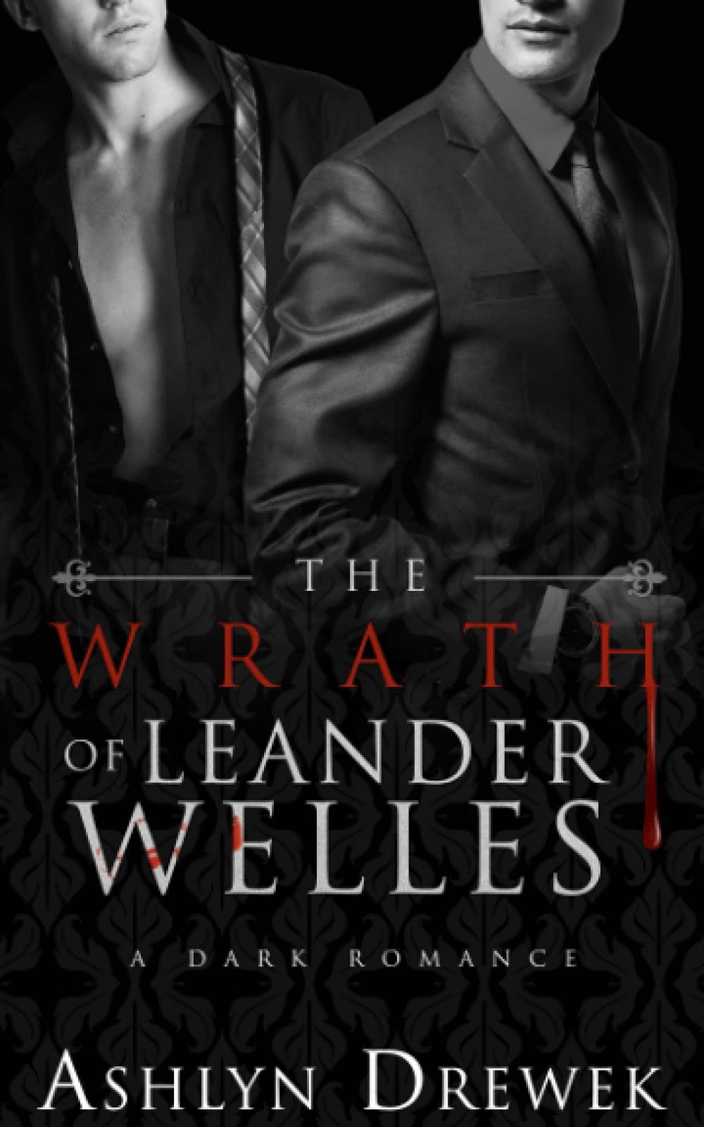 The Wrath of Leander Welles (The Leander Welles Series, Band 4) Romantic Thrillers