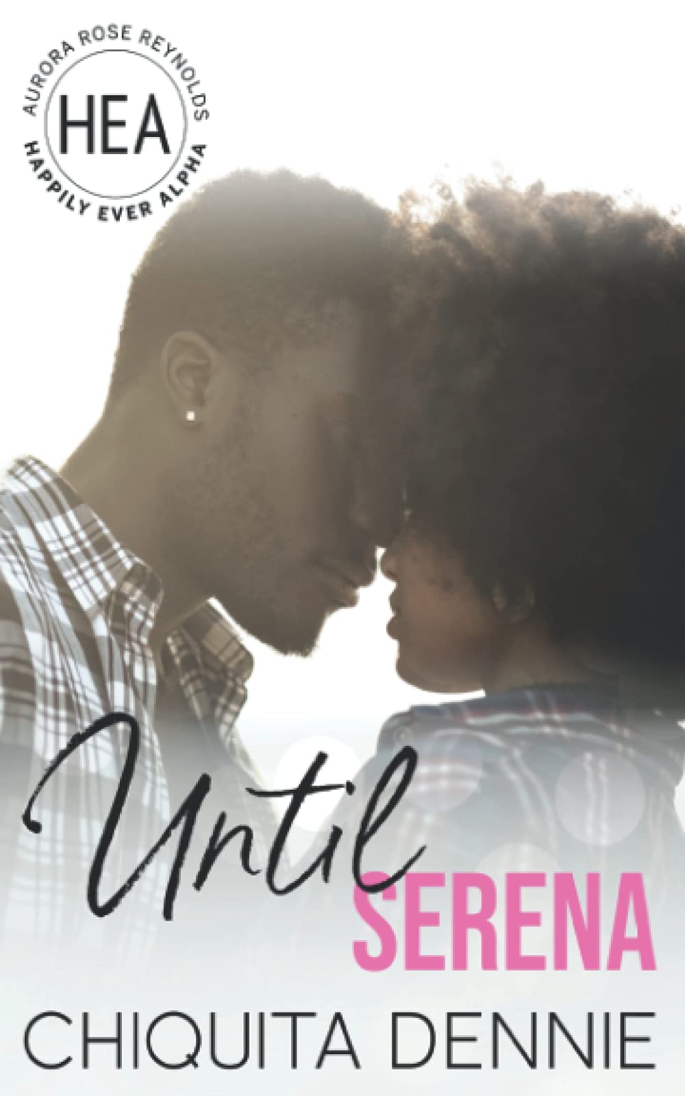 Until Serena: A Small Town Single Mom Billionaire Romance Contemporary literature