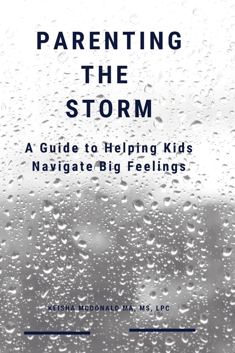 Parenting the Storm A Guide to Helping Kids Navigate Big Feelings Parents & Children