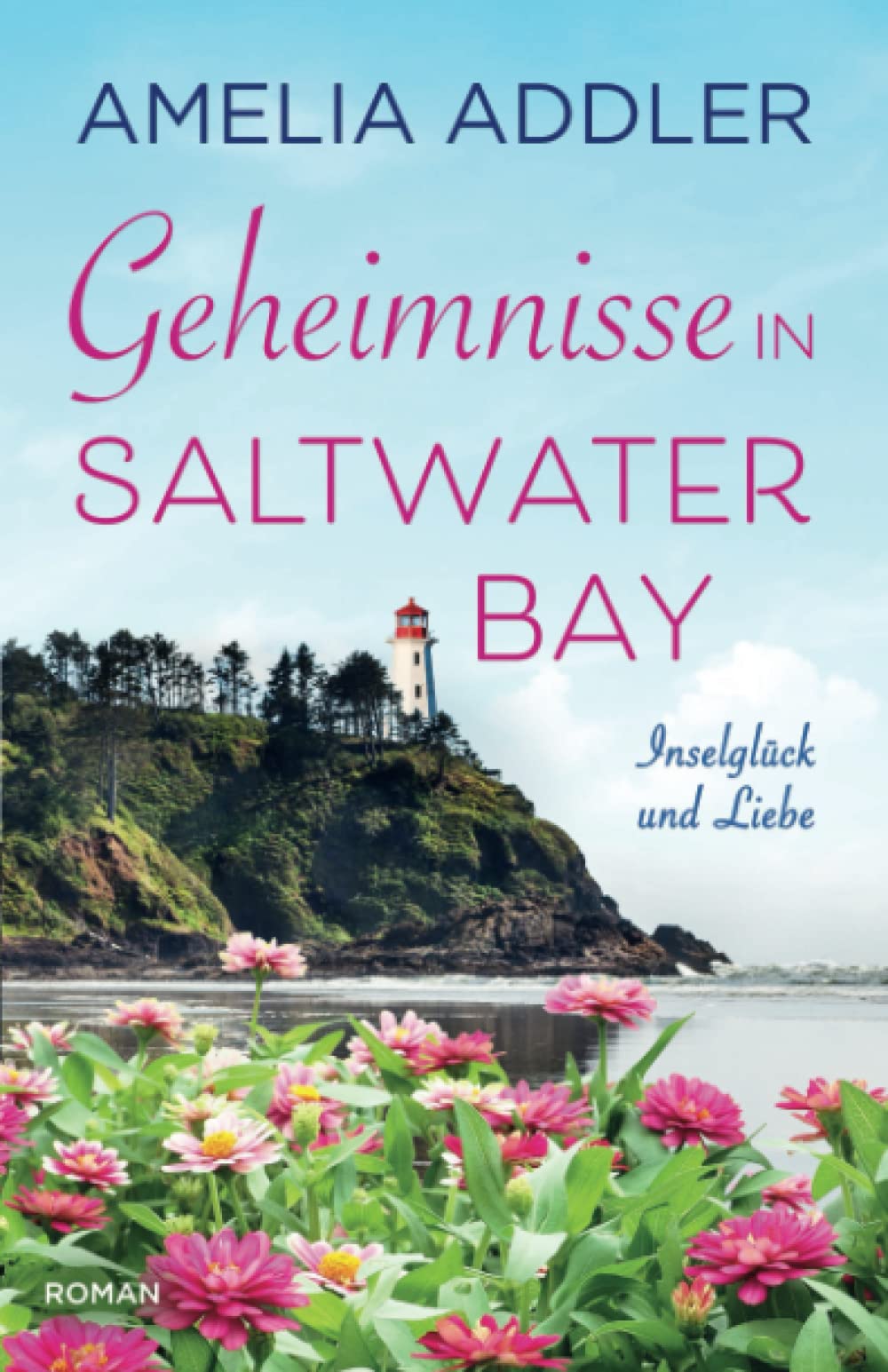 Geheimnisse in Saltwater Bay: Ein Wohlfühlroman (Inselglück und Liebe, Band 3) Contemporary literature
