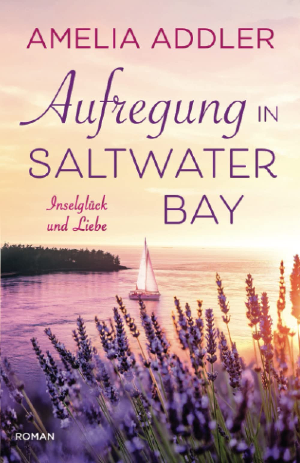 Aufregung in Saltwater Bay (Inselglück und Liebe, Band 4) Contemporary literature