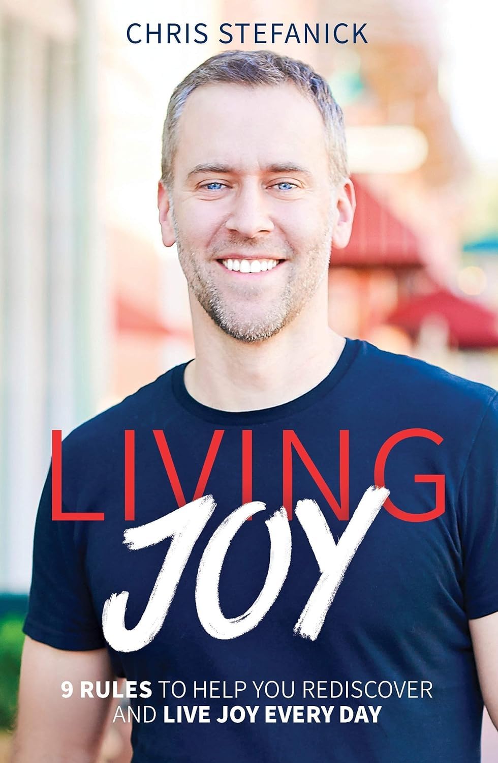 Living Joy: 9 Rules to Help You Rediscover and Live Joy Every Day Books