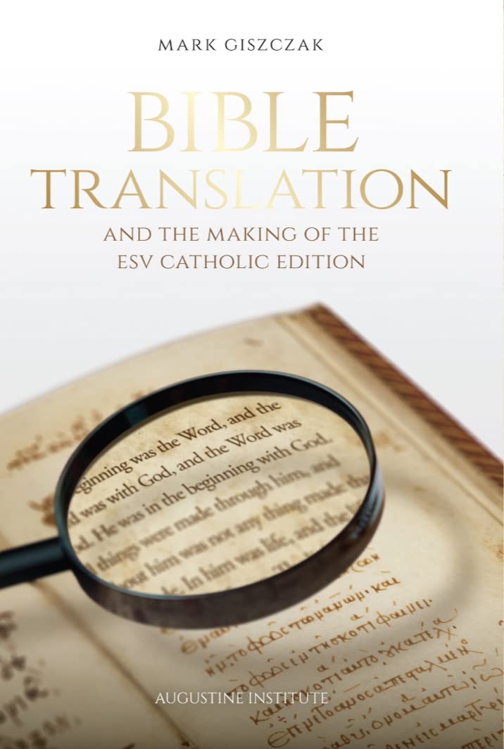 Bible Translation & the Making of the ESV Catholic Edition Books