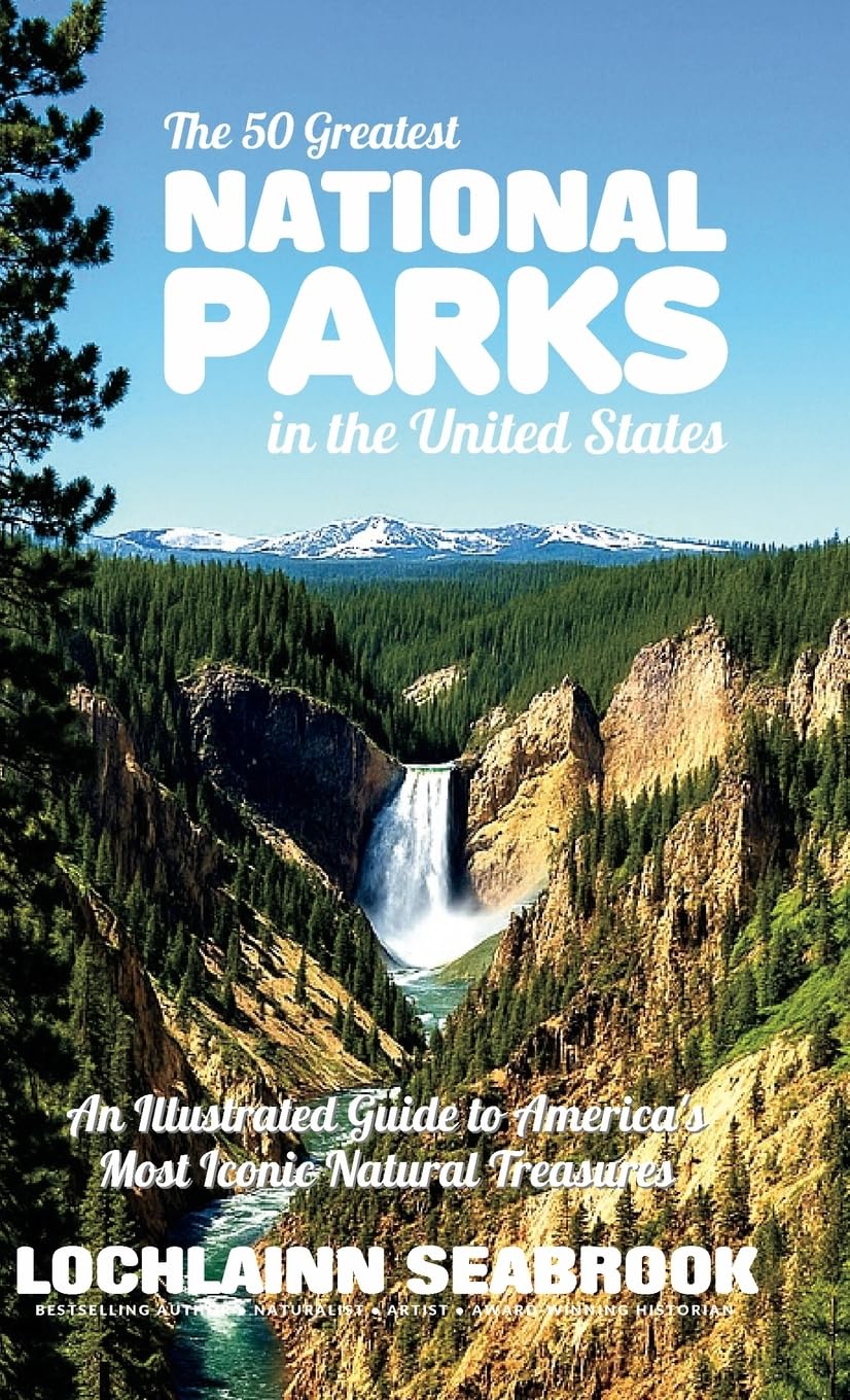 The 50 Greatest National Parks in the United States Leisure, Home & Garden