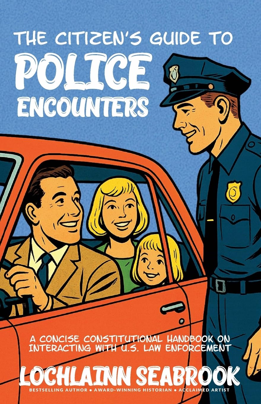 The Citizen's Guide to Police Encounters Law