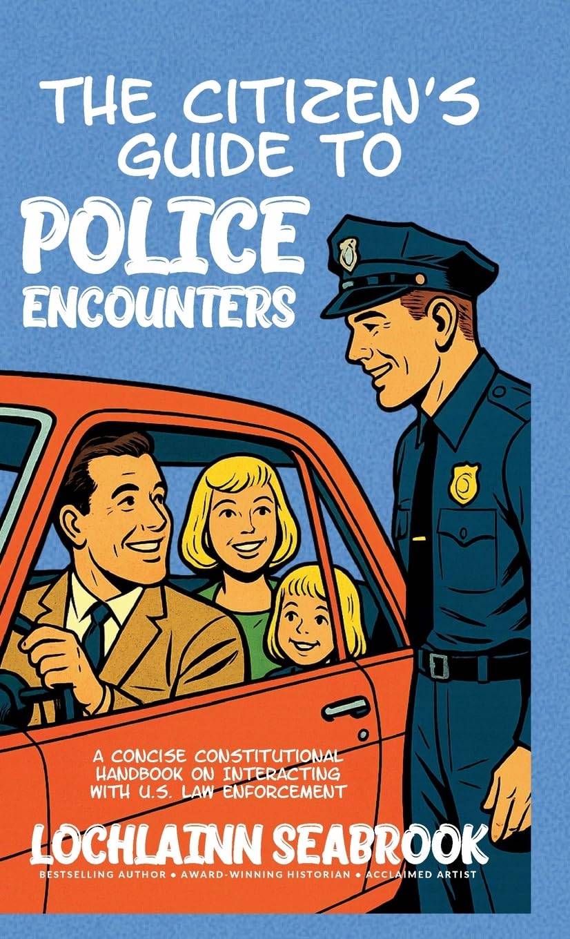 The Citizen's Guide to Police Encounters Law