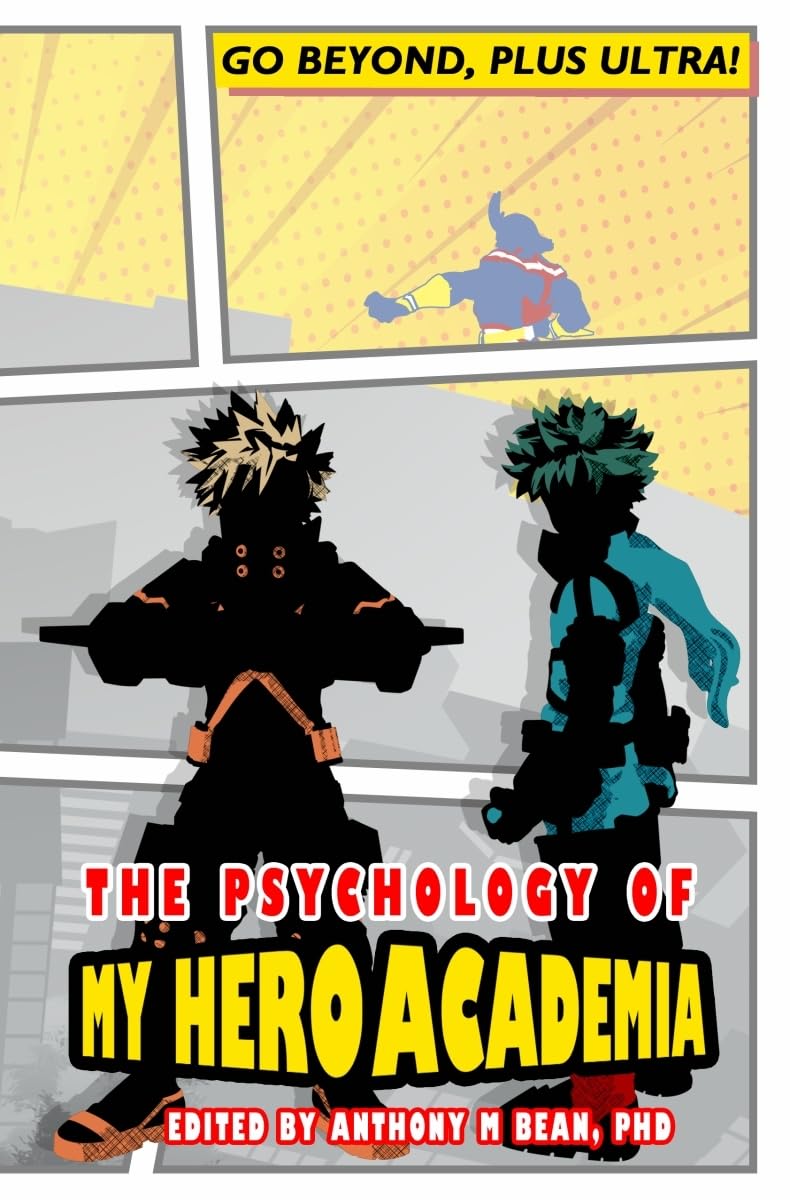 The Psychology of My Hero Academia: Go Beyond, Plus Ultra! Social Sciences