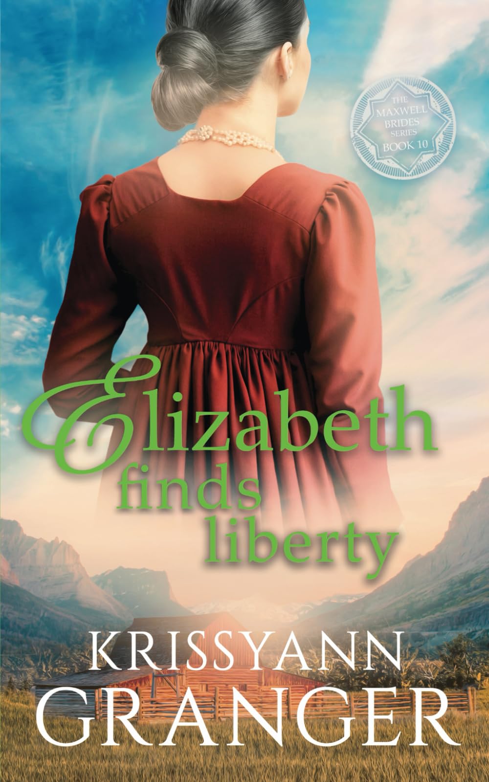 Elizabeth Finds Liberty: The Maxwell Brides Series Book Ten Historical Fiction
