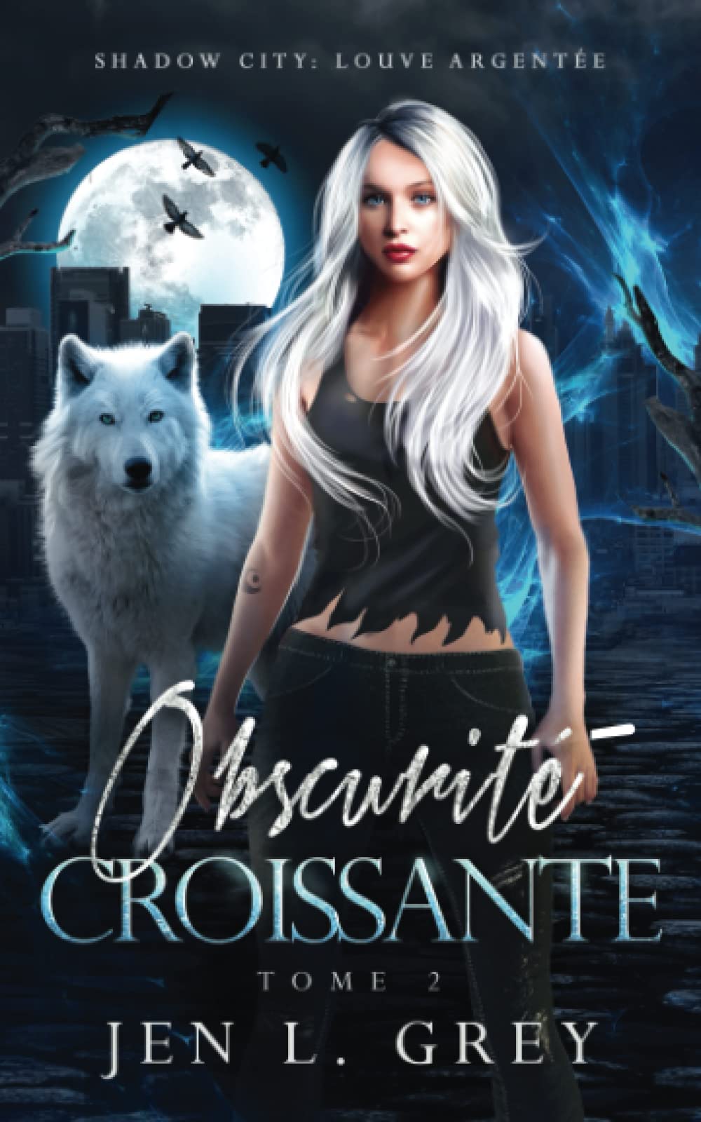 Obscurité croissante (Shadow City: Louve Argentée, Band 2) Urban Fantasy