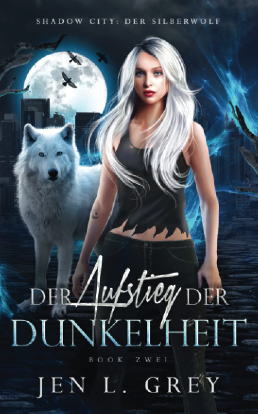 Der Aufstieg der Dunkelheit (Shadow City: Die Silberwolf Serie, Band 2) Urban Fantasy