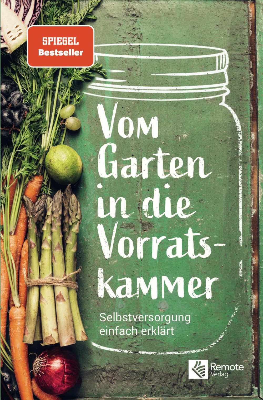 Vom Garten in die Vorratskammer Garden & Plants