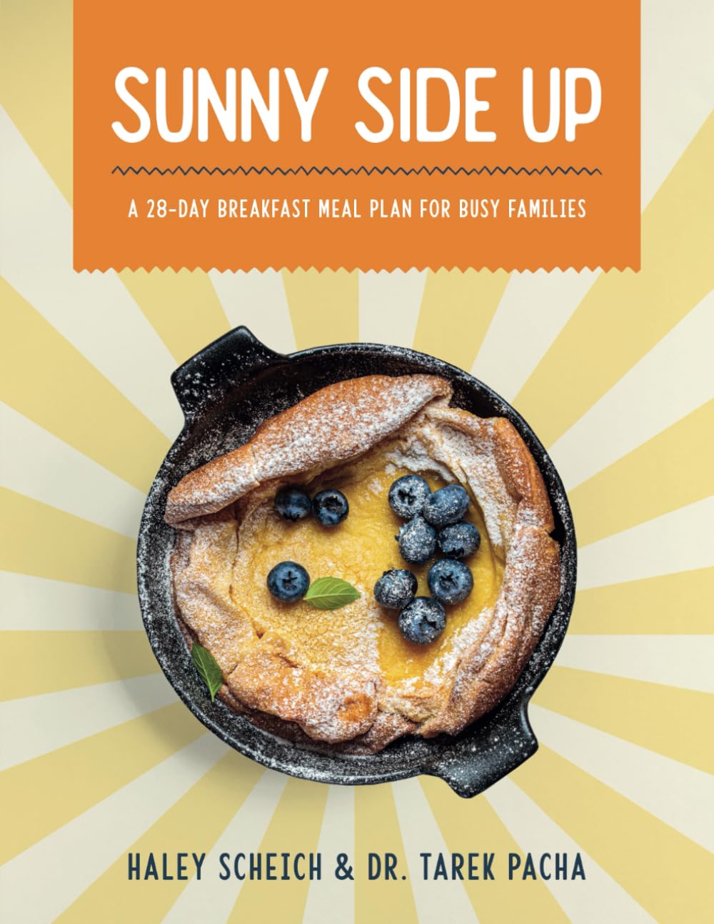 Sunny Side Up: A 28-Day Breakfast Meal Plan for Busy Families Health, Nutrition & Fitness