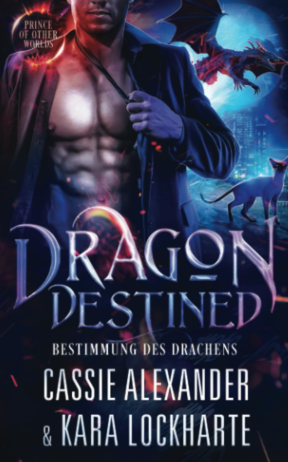 Dragon Destined: Bestimmung des Drachens (Der Prinz der Anderswelten, Band 2) Romantic Thrillers
