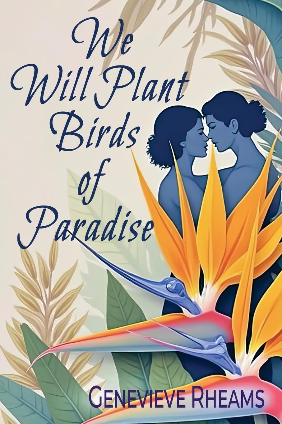We Will Plant Birds of Paradise LGBTQ+