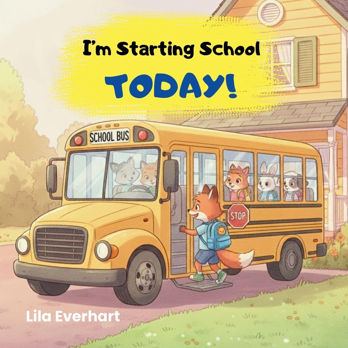 I'm Starting School Today! A First Day of School Book for Kids Non-fiction