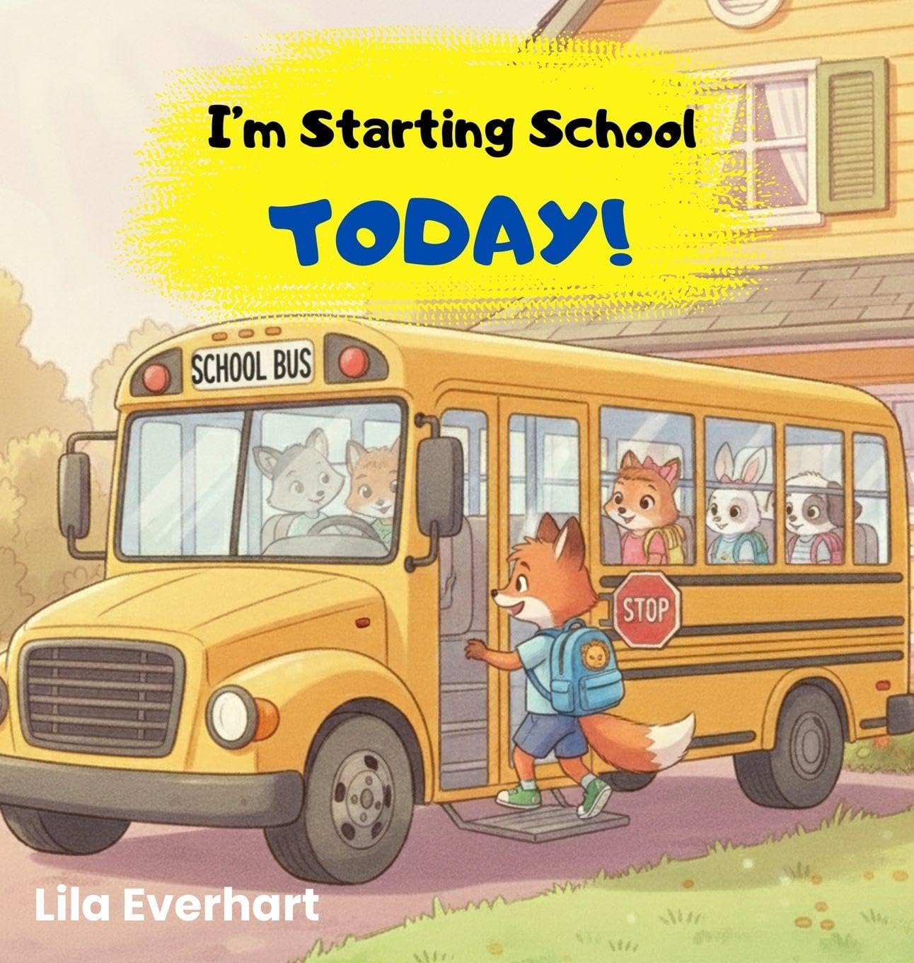 I'm Starting School Today! A First Day of School Book for Kids Non-fiction
