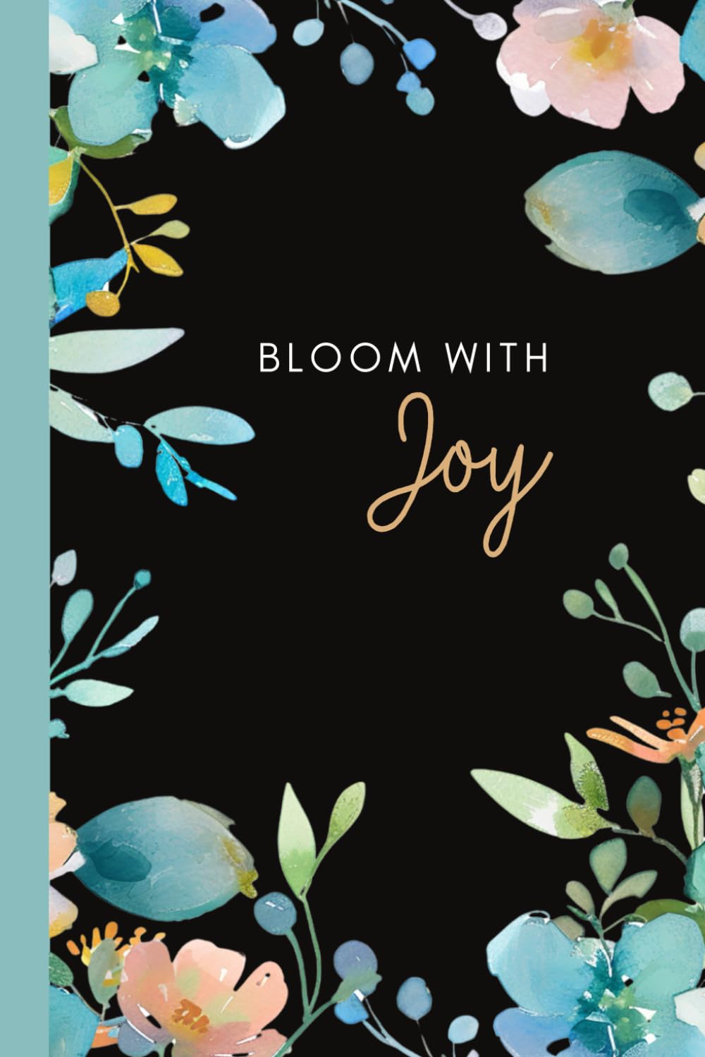 Bloom With Joy: Single flower journal notebook to write and draw for women or teen girls | Record daily self-reflections Health, Nutrition & Fitness