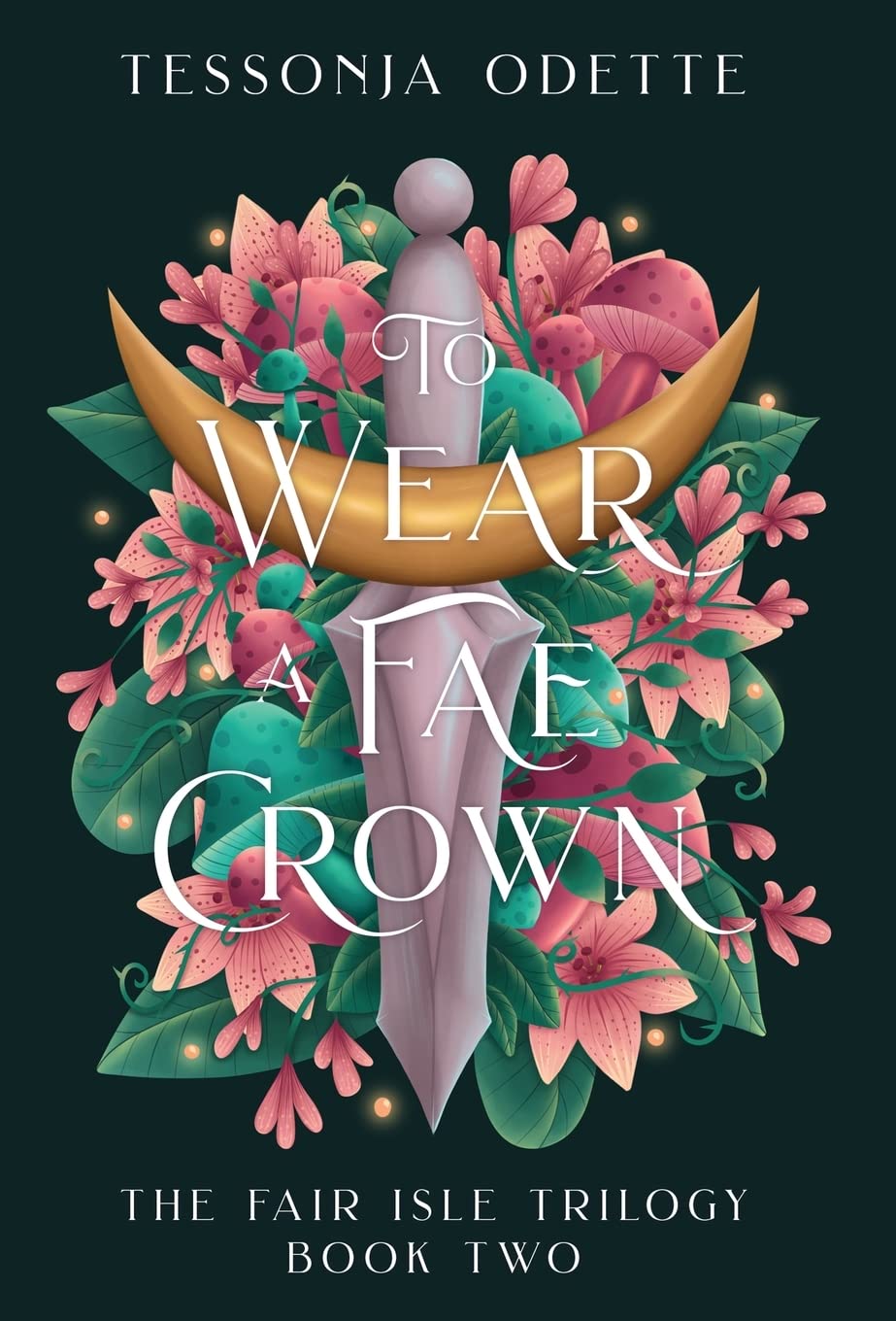 To Wear a Fae Crown (The Fair Isle Trilogy, Band 2) Romance