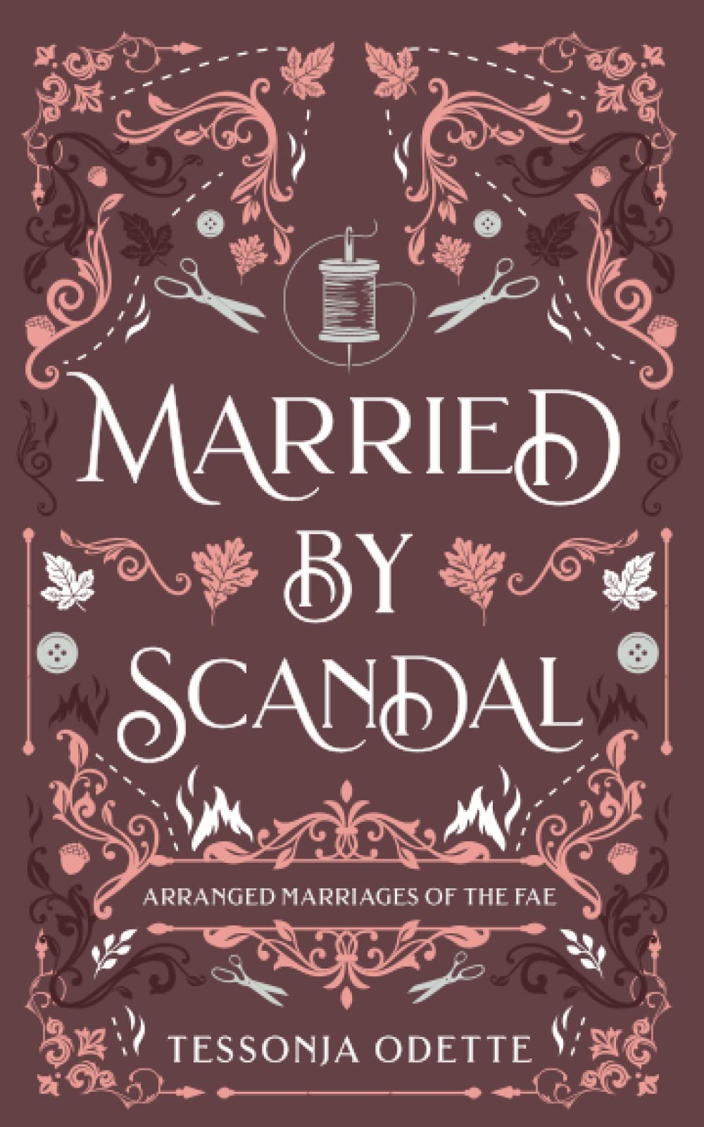 Married by Scandal (Arranged Marriages of the Fae) Fairy Tales & Legends