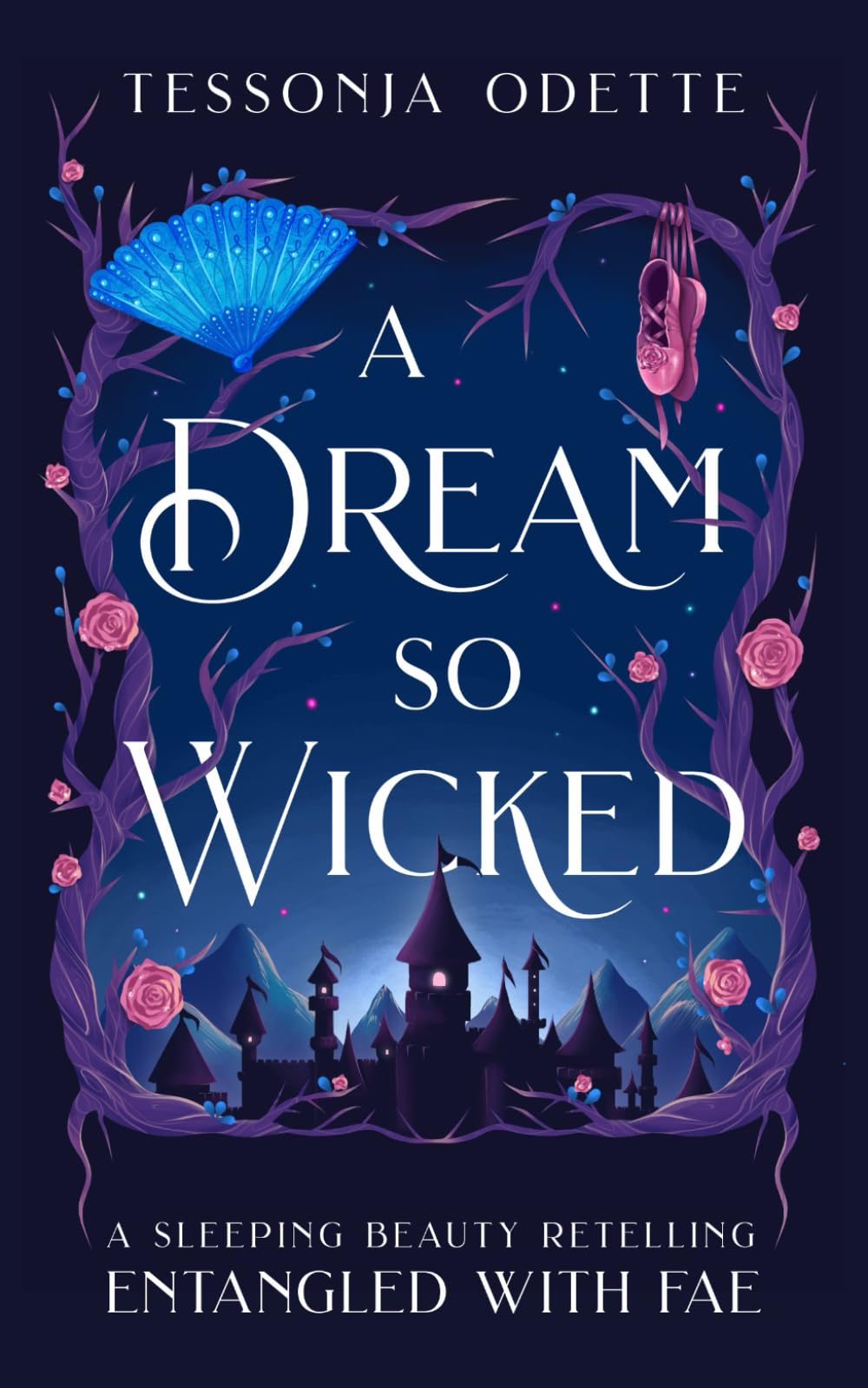 A Dream So Wicked: A Sleeping Beauty Retelling (Entangled with Fae) Romance