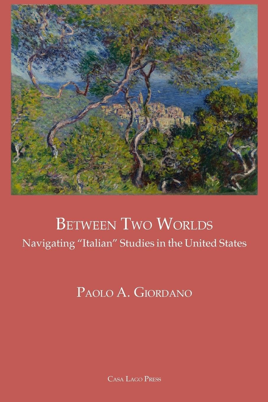 BETWEEN TWO WORLDS Navigating "Italian" Studies in the United States Contemporary literature