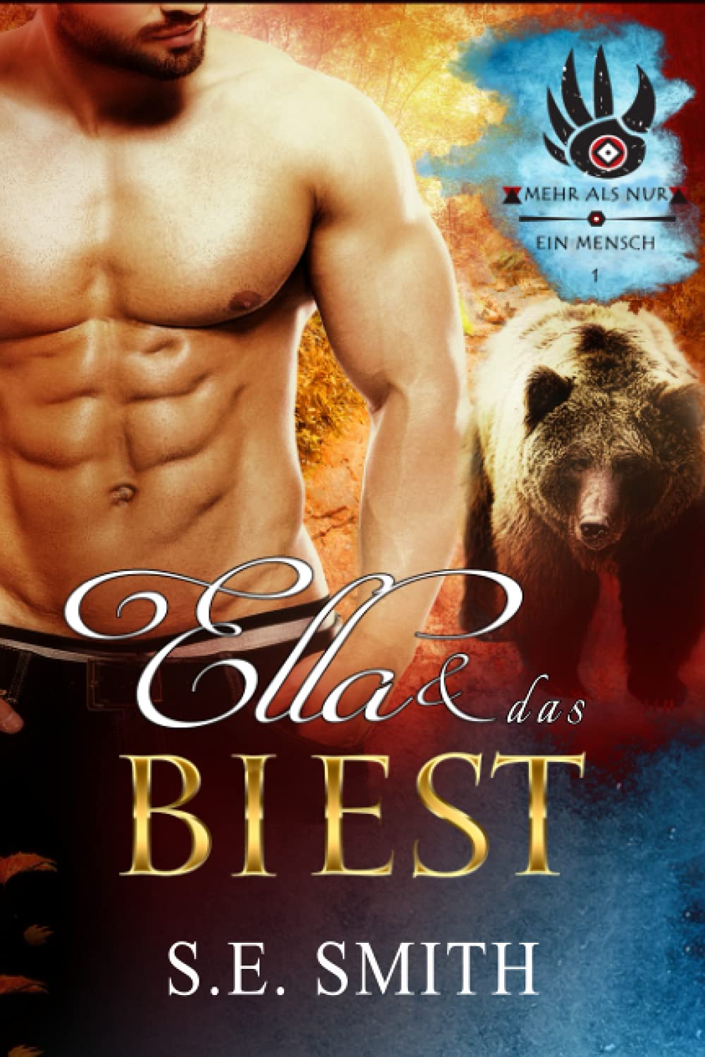 Ella und das Biest (Mehr als nur ein Mensch, Band 1) Urban Fantasy