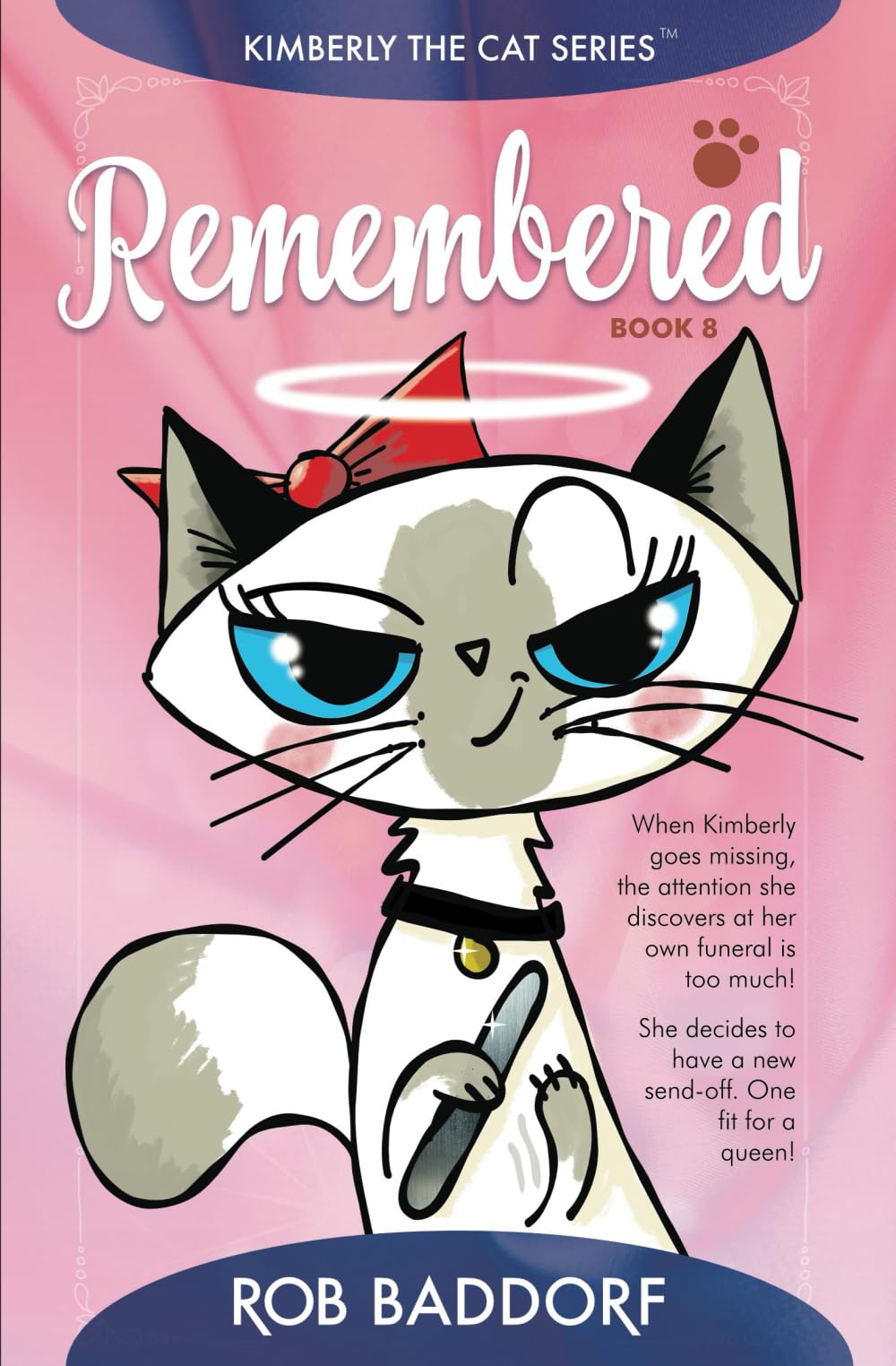 Remembered: Kimberly the Cat Series. Family-friendly middle-grade fiction. Book 8 (Kimberly the Cat Series. Funny Christian Adventure, for kids ages 8 to 12., Band 8) Novels & Short Stories