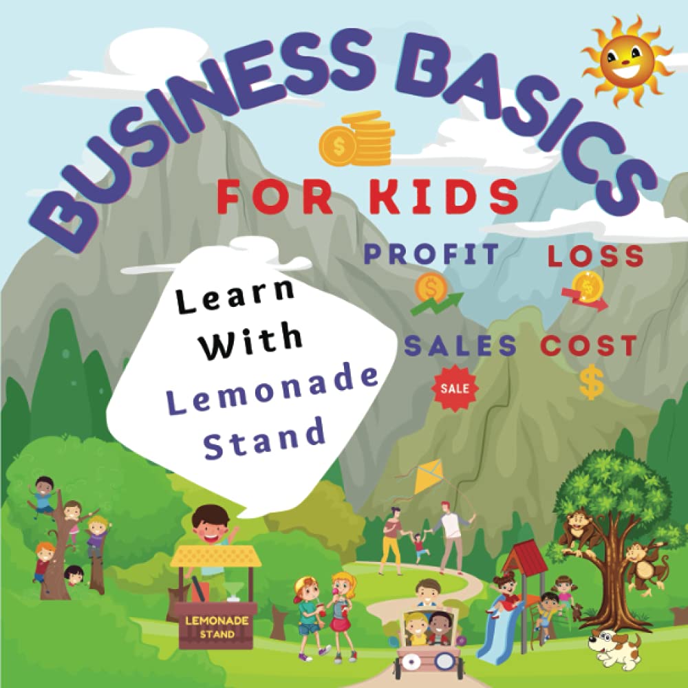 Business Basics For Kids: Learn with Lemonade Stand : Profit and Loss Non-fiction