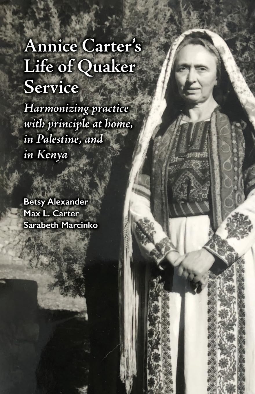 Annice Carter's Life of Quaker Service Memories