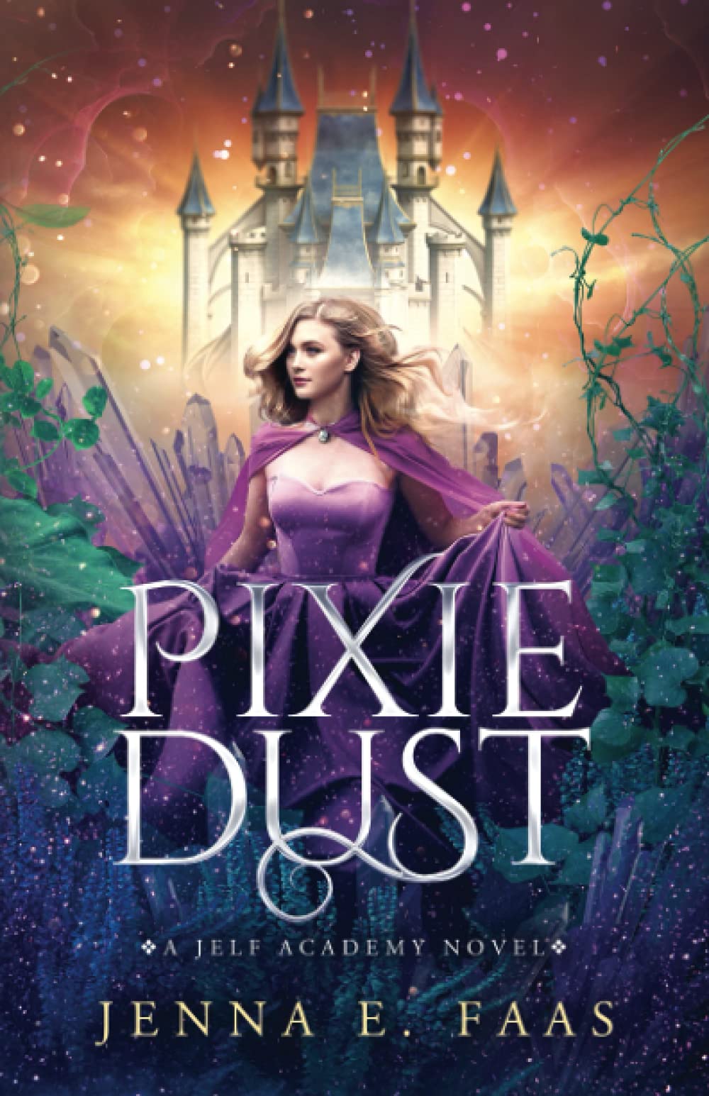 Pixie Dust: A Jelf Academy Novel (The Jelf Academy of Magic, Band 1) Young adult books