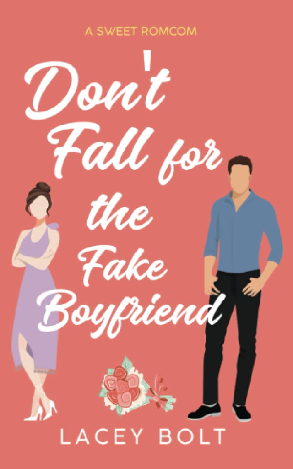 Don't Fall for the Fake Boyfriend: A Sweet Romcom (Don't Fall Series, Band 2) Contemporary Romance