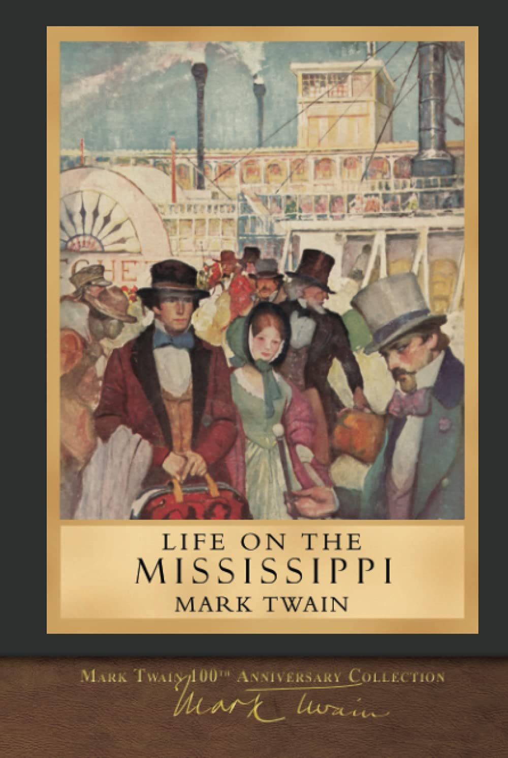 Life on the Mississippi (Illustrated Classic): 100th Anniversary Collection Classics