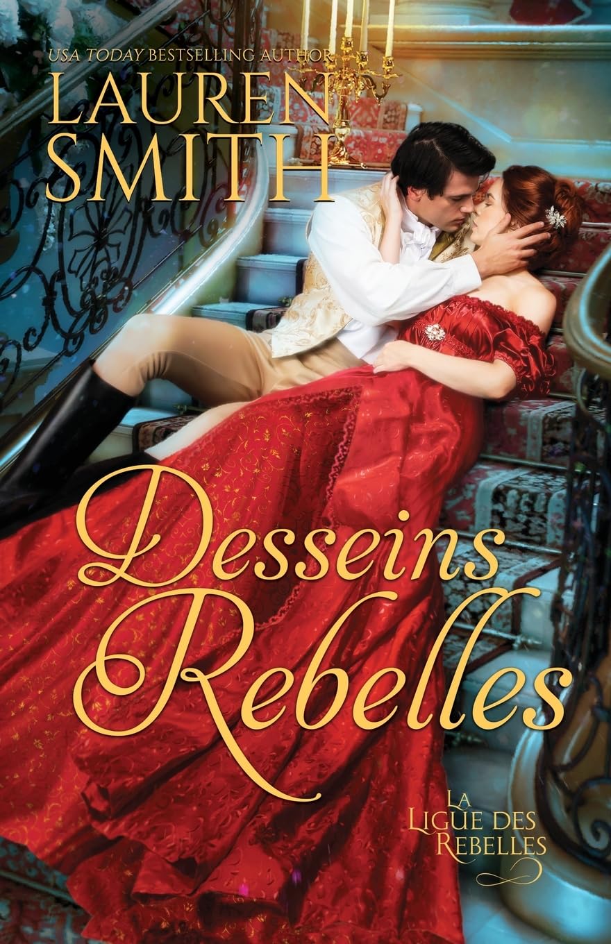 Desseins rebelles (La Ligue des Rebelles, Band 1) Historical Fiction