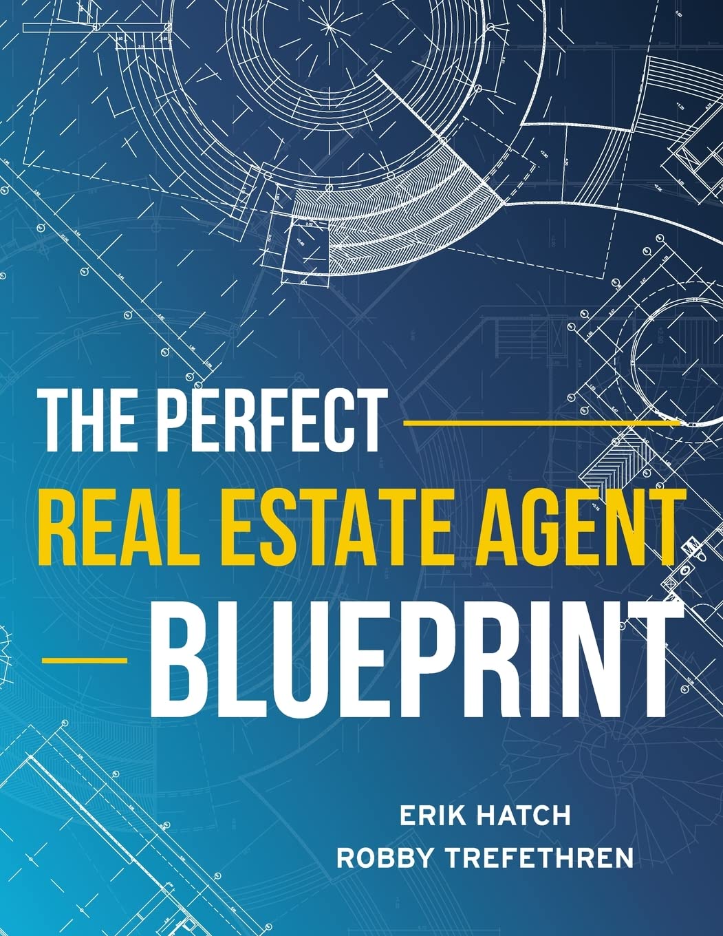 The Perfect Real Estate Agent Blueprint book