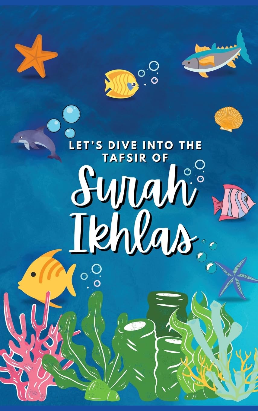 Let's Dive Into the Tafsir of Surah Ikhlas Religion & Esotericism