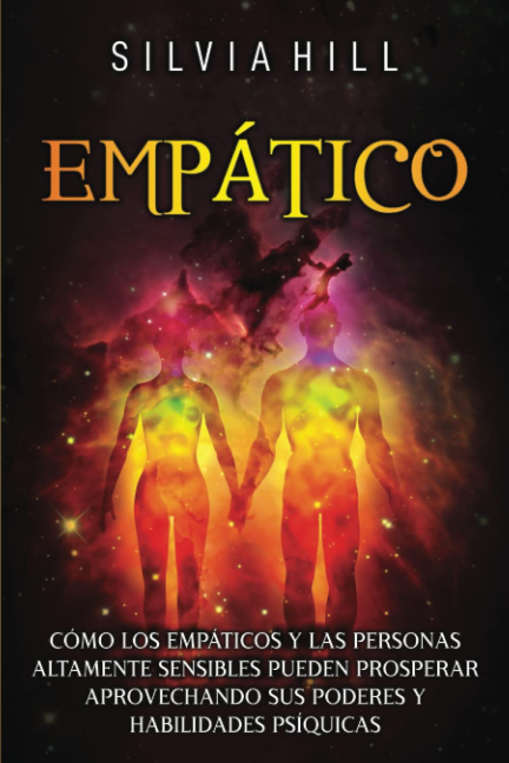 Empático: Cómo los empáticos y las personas altamente sensibles pueden prosperar aprovechando sus poderes y habilidades psíquicas (Percepción extrasensorial) Religion & Esotericism