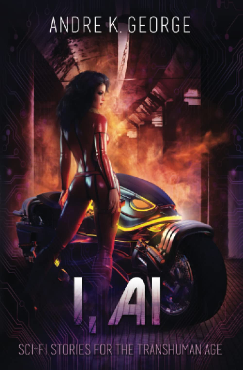I, AI: SCI-FI STORIES FOR THE TRANSHUMAN AGE Action & Adventure