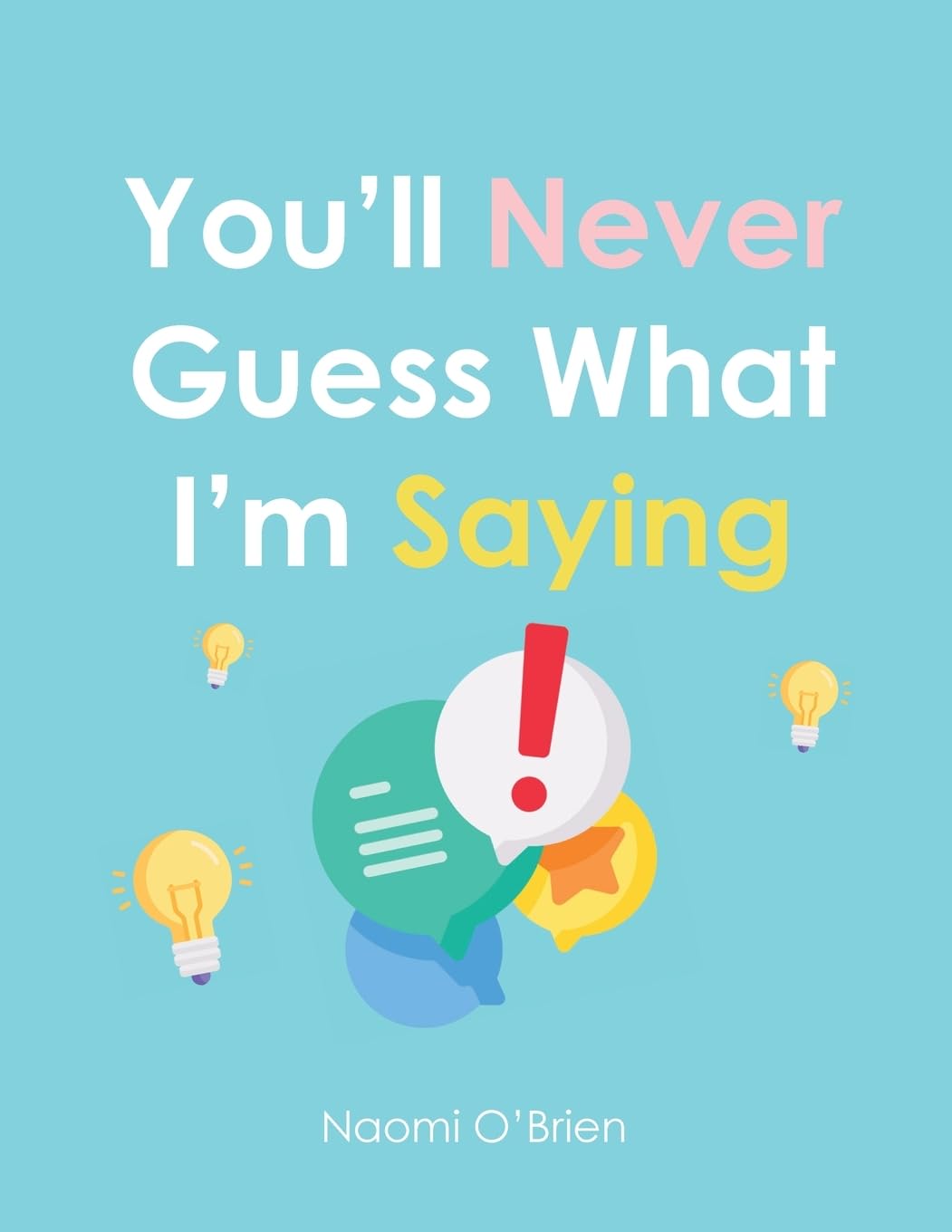 You'll Never Guess What I'm Saying Education & Training