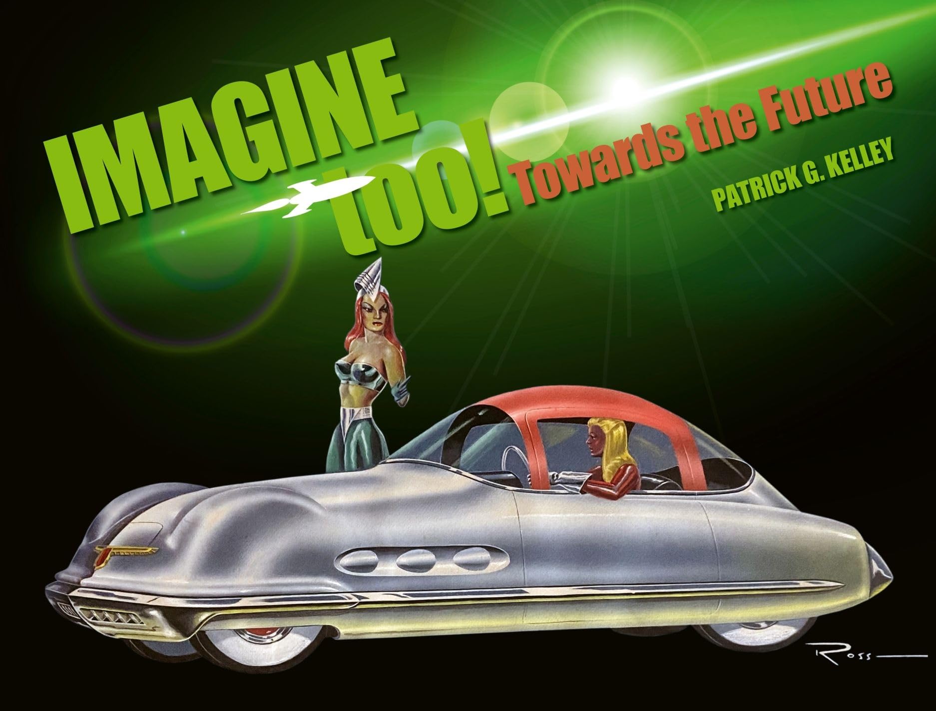 Imagine Too!: Towards the Future: Visions and Concepts from the Kelley Collection Media & Communication
