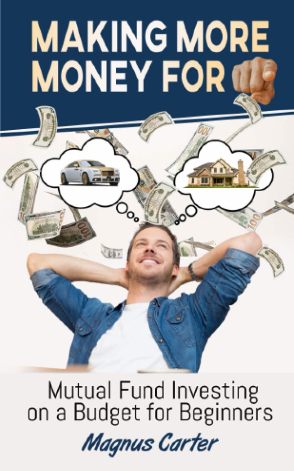 Making More Money for You!  Mutual Fund Investing on a Budget for Beginners Business, Finance & Career