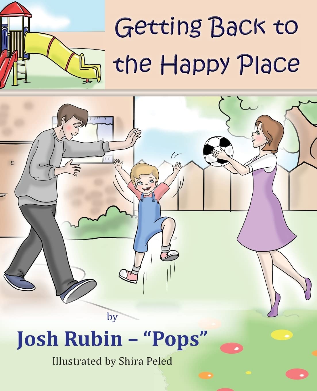 Getting Back To The Happy Place Parents & Children
