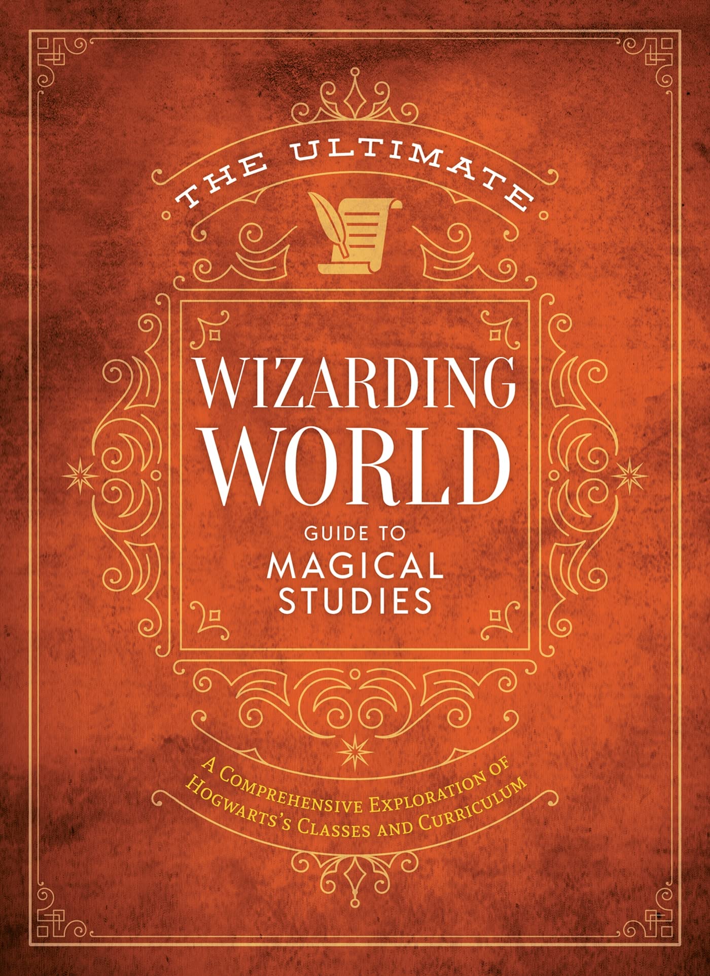 The Ultimate Wizarding World Guide to Magical Studies: A Comprehensive Exploration of Hogwarts's Classes and Curriculum (Unofficial Harry Potter Reference Library) Fantasy & Sci-Fi