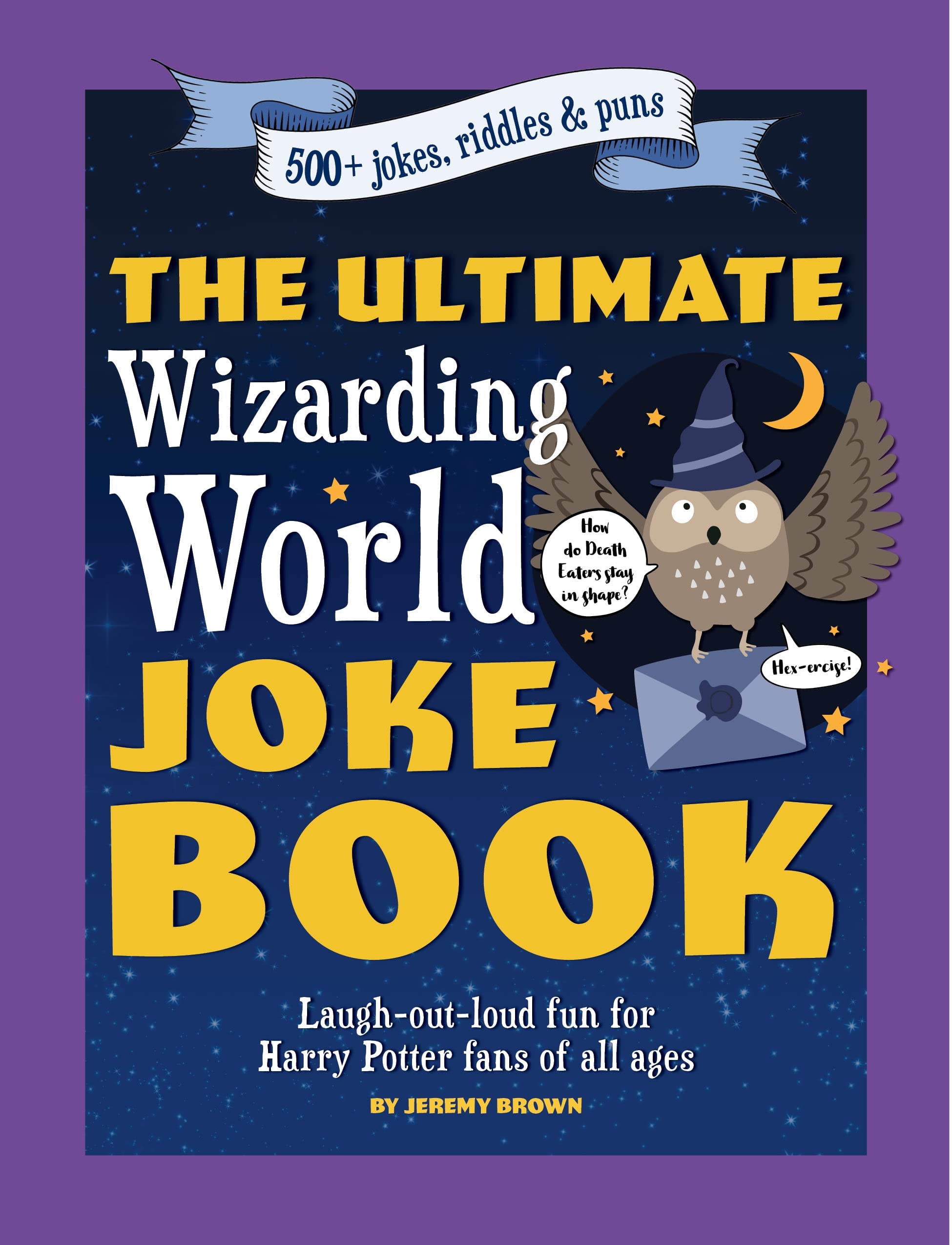 The Ultimate Wizarding World Joke Book (Harry Potter Jokes) Non-fiction
