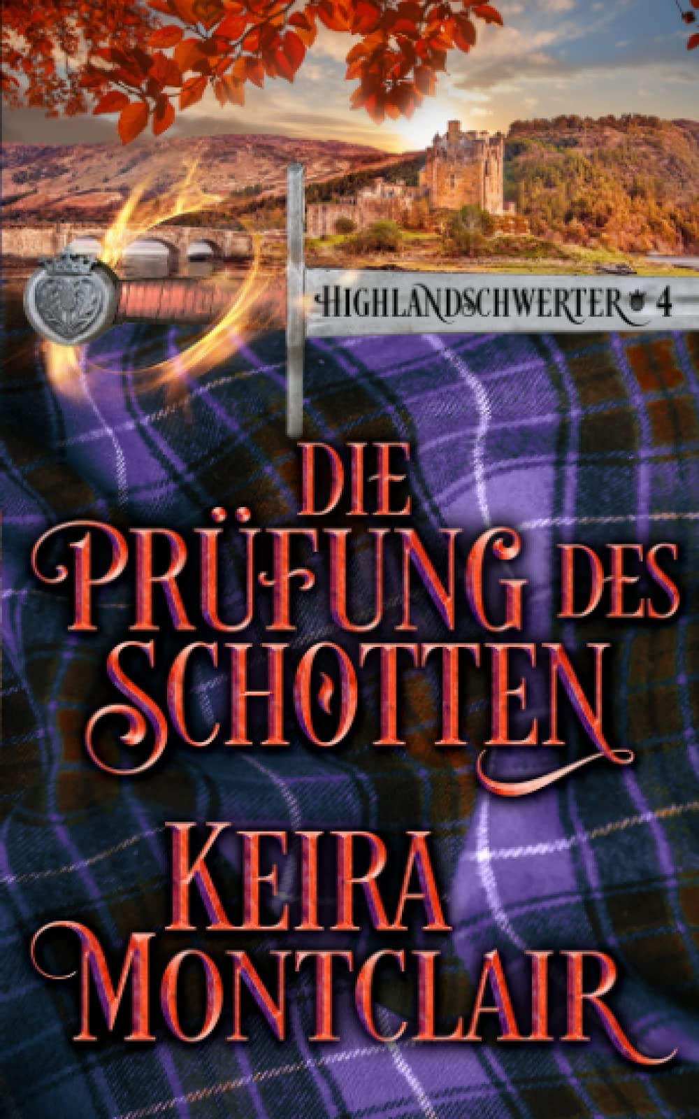 Die Prüfung des Schotten (Highlandschwerter, Band 4) Historical Fiction