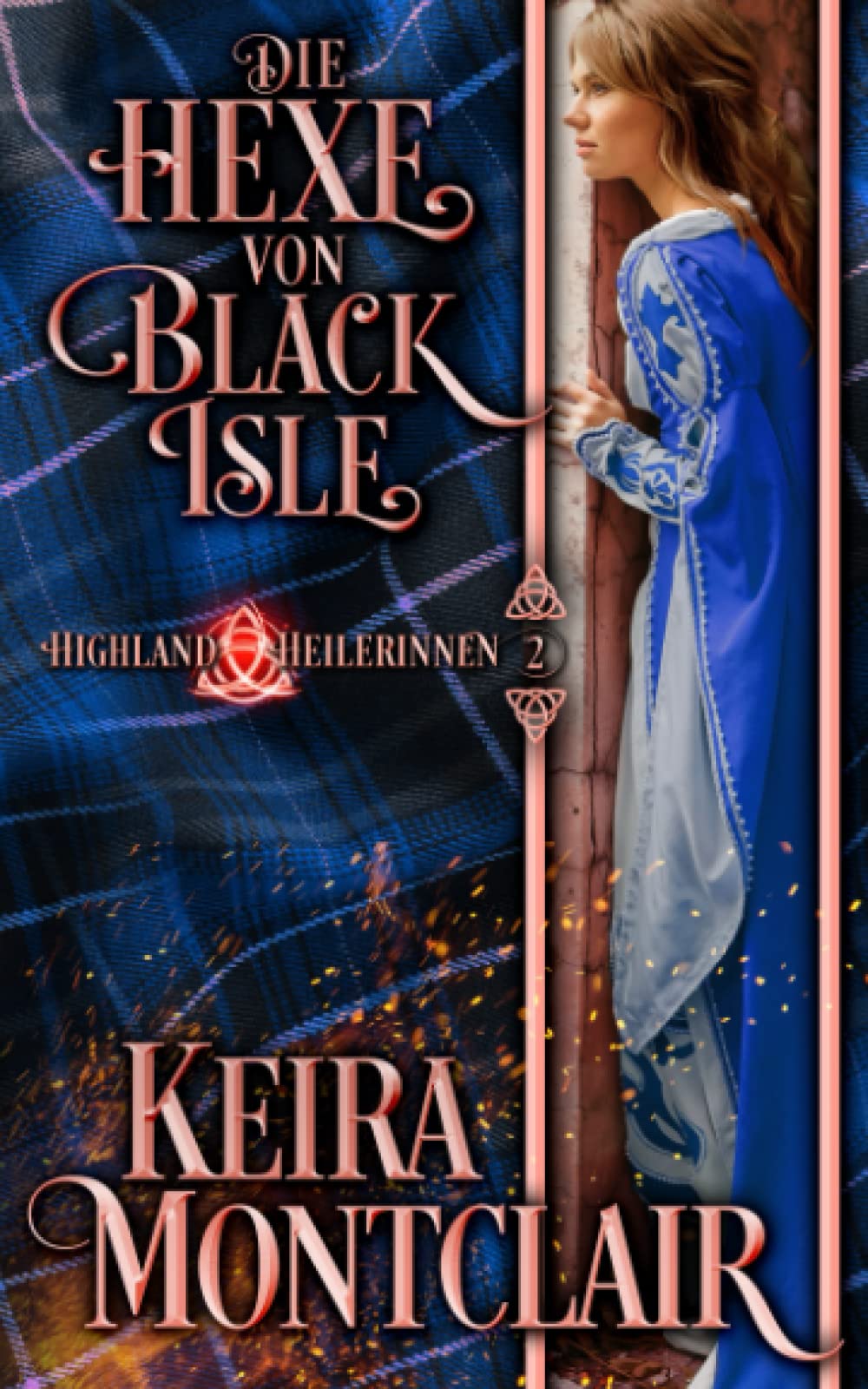 Die Hexe von Black Isle (Highland Heilerinnen, Band 2) Historical Fiction