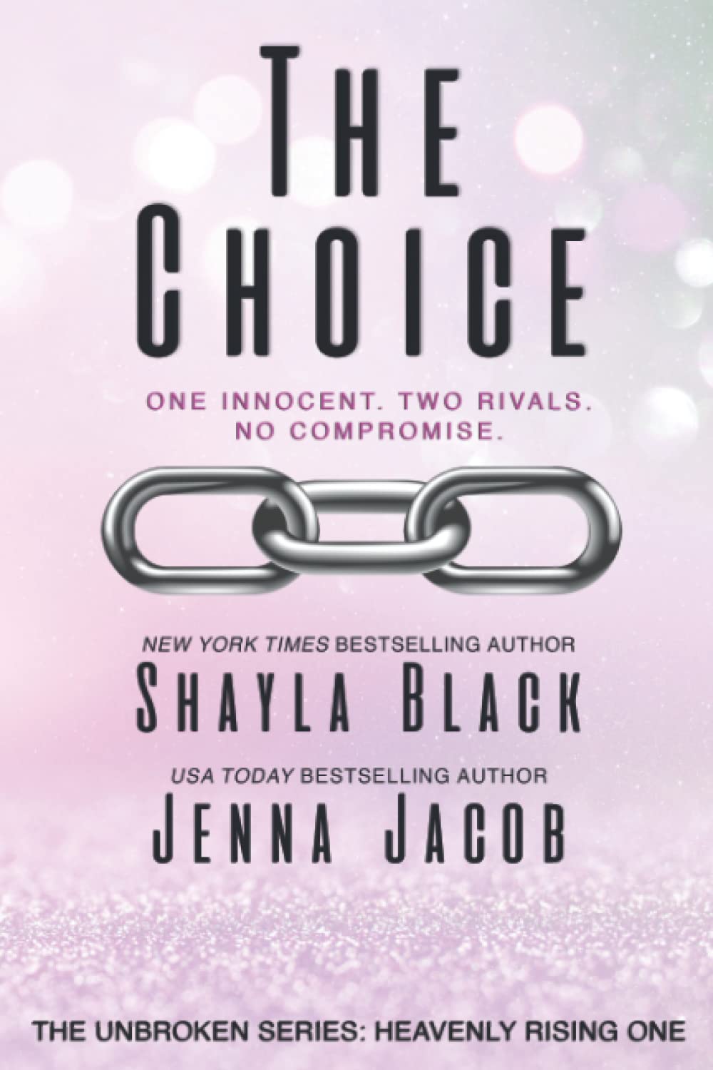 The Choice (Unbroken: Heavenly Rising, Band 1) Contemporary Romance