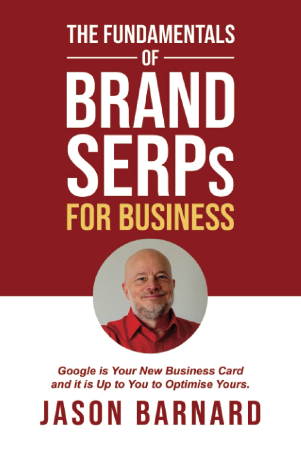 The Fundamentals of Brand SERPs for Business (The Kalicube Process: Master Your Corporate Brand in the AI Age) Business, Finance & Career